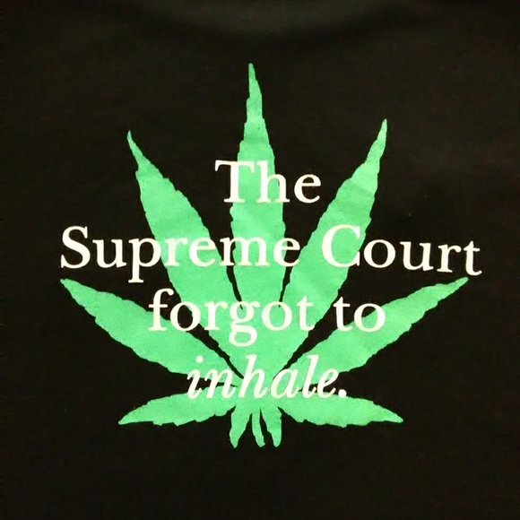 Bamboo Apparel Other - "The Supreme Court forgot to inhale" T-Shirt